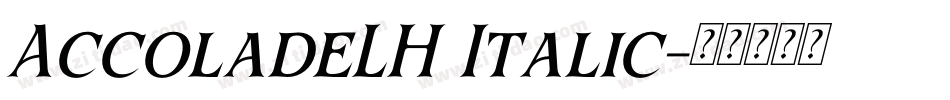 AccoladeLH Italic字体转换